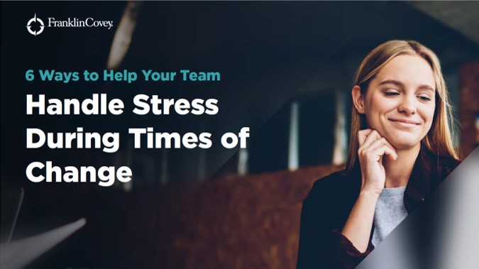 Change 6 Ways Help Your Team Handle Stress.jpg